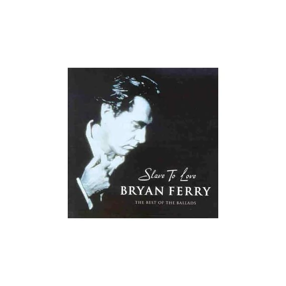 Bryan_Ferry-Slave_To Love_The_Best_Of_The_Ballads_EU