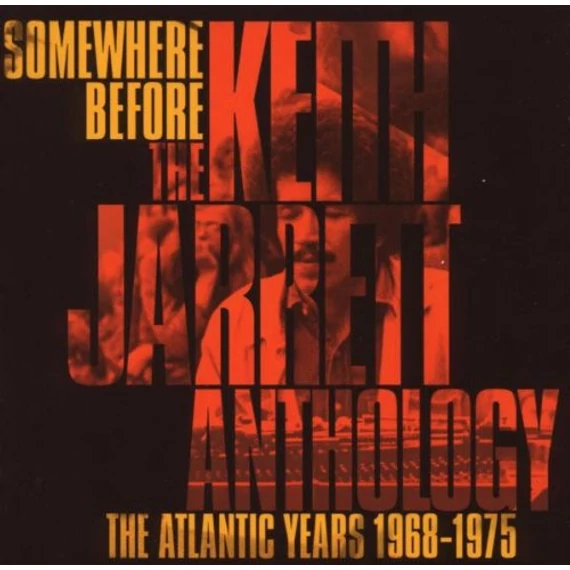 Keith_Jarrett-Somewhere_Before_The_Keith_Jarrett_Anthology_The _Atlantic_Years_1968-1975