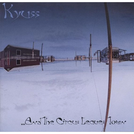 Kyuss-And_The_Circus_Leaves_The_Town_EU_CD