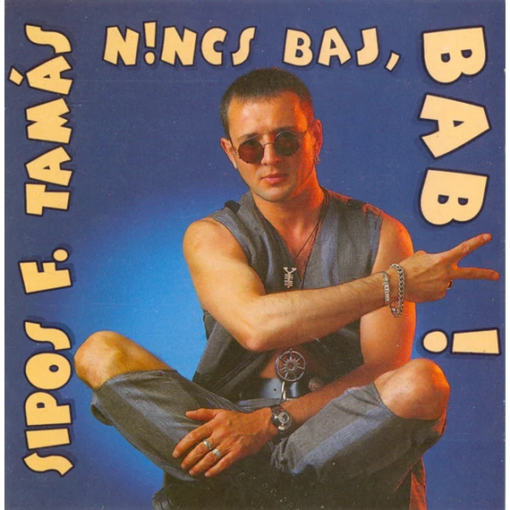 Sipos_F_Tamás-Nincs_Baj_Baby!_HUN_CD