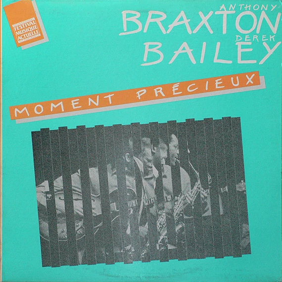 Anthony_Braxton_Derek_Bailey-Moment_Précieux_CAN