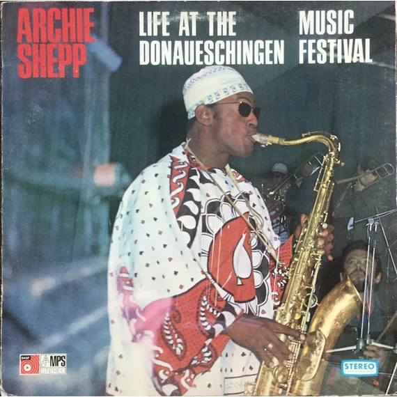 Archie Shepp - Live At The Donaueschingen Music Festival