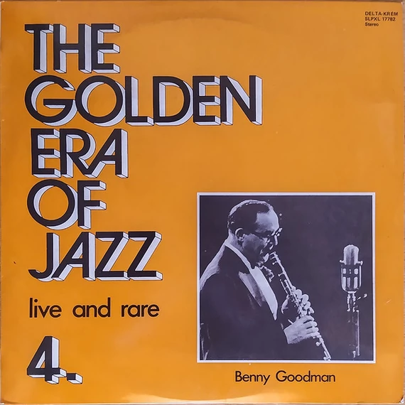 Benny_Goodman-The_Golden_Era_Of_Jazz_4_Live_And_Rare_HUN