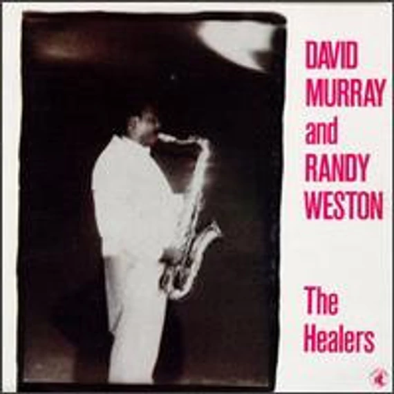 David_Murray_And_Randy_Weston-The_Healers