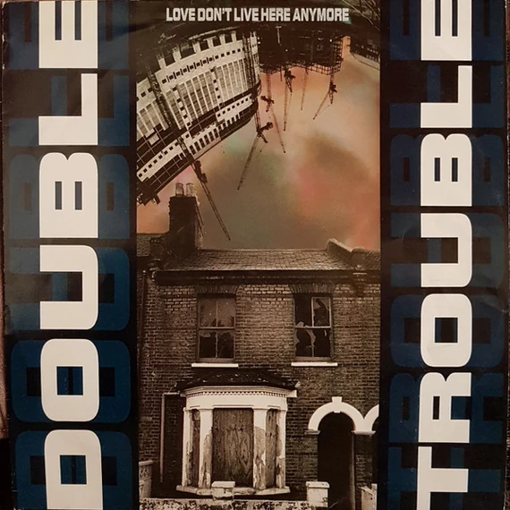 Double_Trouble-Love_Dont_Live_Here_Anymore_EU