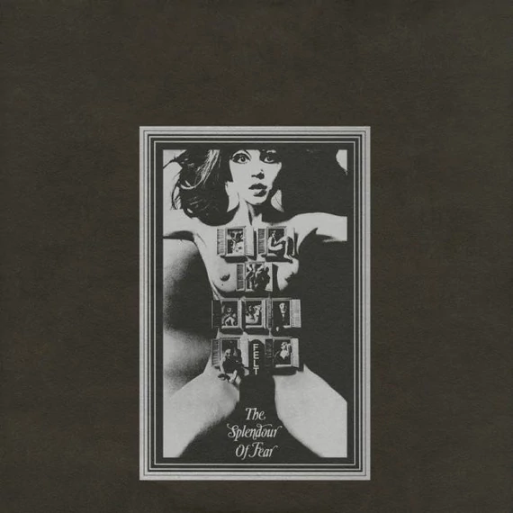 Felt-The_Splendour_Of_Fear_UK
