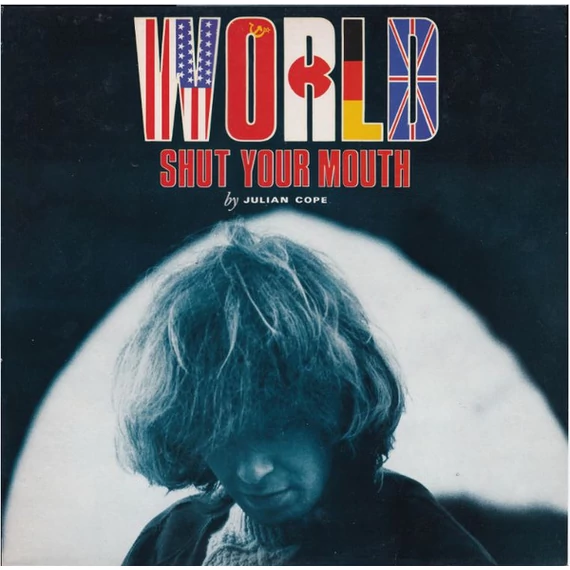 Julian_Cope-World_Shut_Your_Mouth_UK