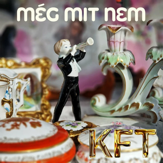 KFT-Még_Mit_Nem_EP_HUN
