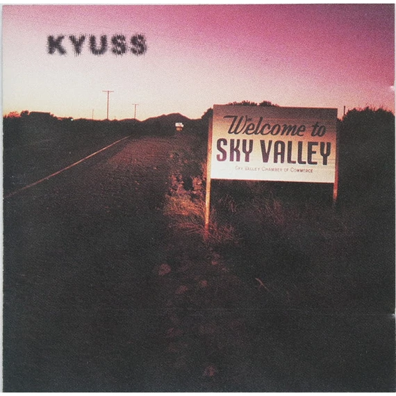 Kyuss - Welcome To Sky Valley