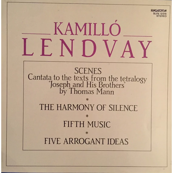 Lendvay_Kamilló-Scenes_The_Harmony_Of_Silence_Fifth_Music_Five_Arrogant_Ideas