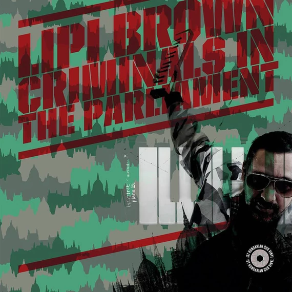 Lipi_Brown-Criminals_In_The_Parliament_12_HUN_Colored