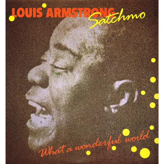 Louis_Armstrong-Satchmo-What_A_Wonderful_World