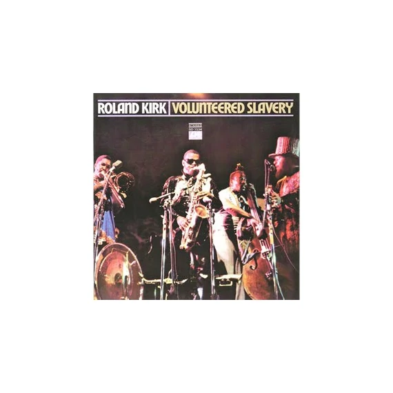 Roland_Kirk-Volunteered_Slavery_US