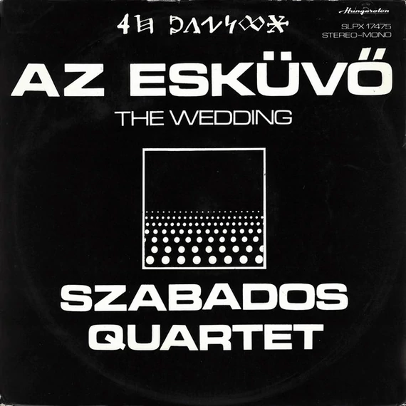 Szabados_Quartet-Az_Esküvő_The_Wedding_HUN