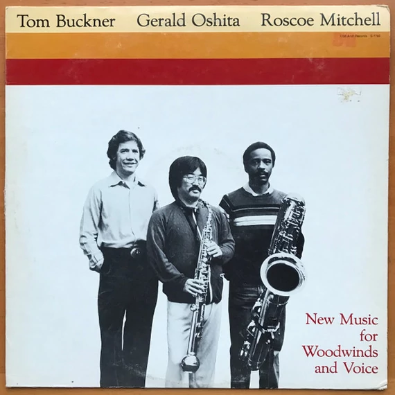 Tom_Buckner_Gerald_Oshita_Roscoe_Mitchell-New_Music_For_Woodwinds_And_Voice_US